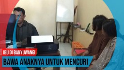 Video: Ibu di Banyuwangi bawa Anaknya Untuk Mencuri