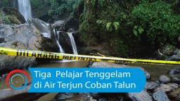 Video: Tiga Pelajar Tenggelam di Air Terjun Coban Talun