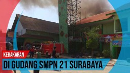 Video: Kebakaran di Gudang SMPN 21 Surabaya