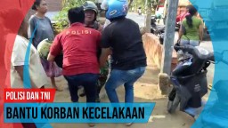 Video: Polisi dan TNI Bantu Korban Kecelakaan