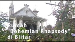 Video: Rumah 'Bohemian Rhapsody' di Blitar