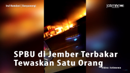 Video: Kebakaran di SPBU Jember Tewaskan Satu Orang