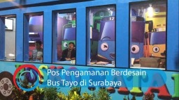 Video: Pos Pengamanan Berdesain Bus Tayo di Surabaya
