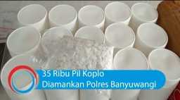Video: 35 Ribu Pil Koplo Diamankan Polres Banyuwangi