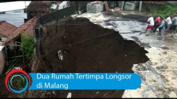 Video: Dua Rumah Tertimpa Longsor di Malang