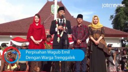 Video: Perpisahan Wagub Emil Dengan Warga Trenggalek