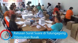 Video: Ratusan Surat Suara di Tulungagung Ditemukan Rusak