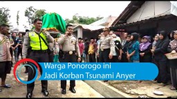 Video: Warga Ponorogo ini Jadi Korban Tsunami Anyer