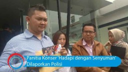 Video: Panitia Konser 'Hadapi dengan Senyuman' Dilaporkan Polisi