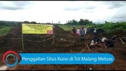 Video: Lahan Penggalian Situs Kuno di Tol Malang Meluas