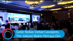 Video: Gelar Nobar Debat Cawapres, Tim Jokowi Makin Percaya Diri