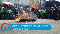 Video: Demo, Ratusan Driver Ojek Online Bakar Keranda