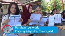 Video: Puluhan Ibu Muda Datangi Mapolres Trenggalek