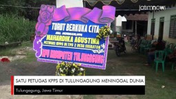 Video: Satu Petugas KPPS di Tulungagung Meninggal Dunia