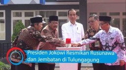 Video: Presiden Jokowi Resmikan Rusunawa dan Jembatan di Tulungagung
