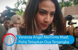 Video: Vanessa Angel Meminta Maaf, Polisi Tetapkan Dua Tersangka