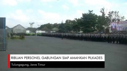 Video: Ribuan Personel Gabungan Siap Amankan Pilkades Serentak