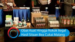Video: Obat Kuat Hingga Rokok Ilegal Hasil Sitaan Bea Cukai Malang