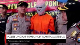 Video: Polisi Ungkap Pembunuh Wanita Misterius di Ponorogo