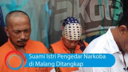 Video: Suami Istri Pengedar Narkoba di Malang Ditangkap