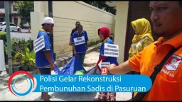 Video: Polisi Gelar Rekonstruksi Pembunuhan Sadis di Pasuruan