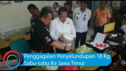 Video: Penggagalan Penyelundupan 18 Kg Sabu-sabu Ke Jawa Timur