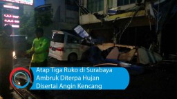 Video: Atap Tiga Ruko Di Surabaya Ambruk Diterpa Hujan Disertai Angin