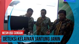 Video: Mesin USG Canggih, Deteksi Kelainan Jantung Janin