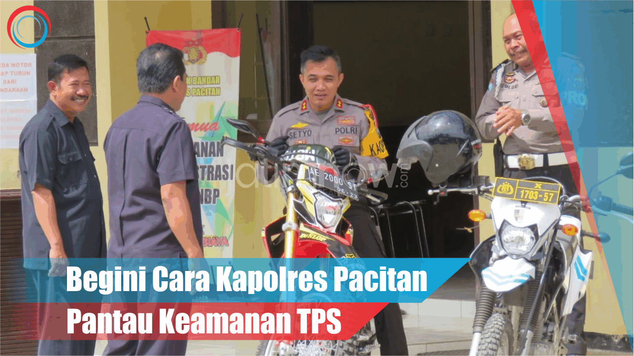 Video: Begini Cara Kapolres Pacitan Pantau Keamanan TPS