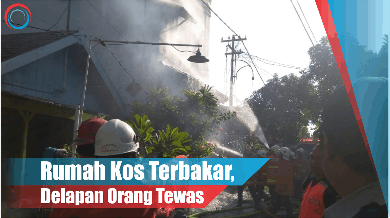 Video: Rumah Kos Terbakar, 8 Orang Tewas
