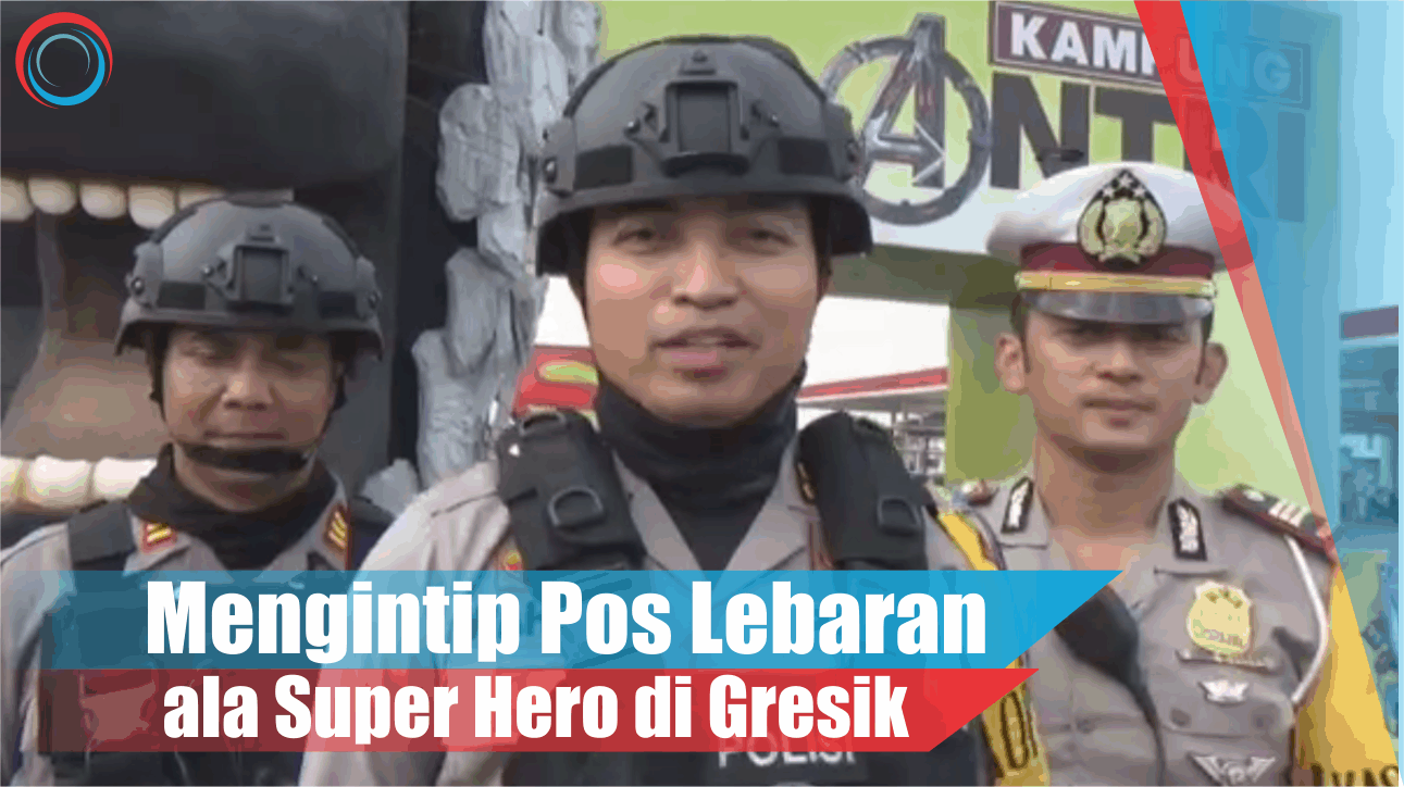 Video: Mengintip Pos Lebaran ala Super Hero di Gresik